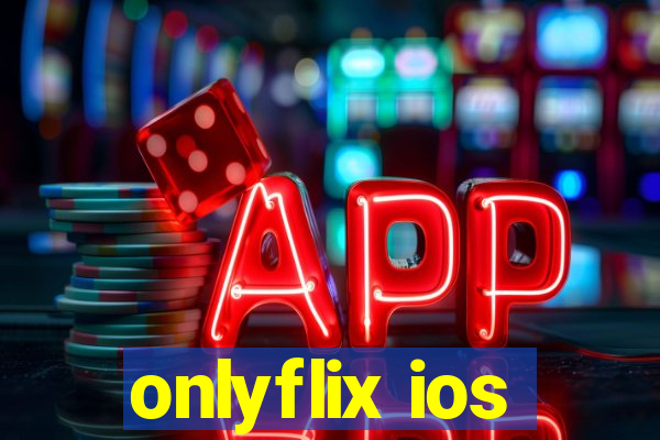 onlyflix ios